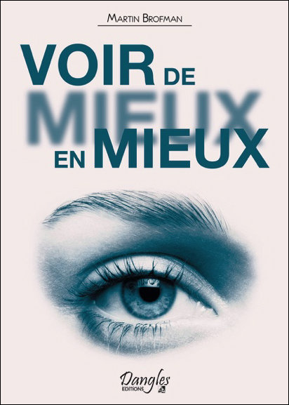 voir-de-mieux-en-mieux-vue-lunettes-oeil-yeux-yoga-martin-brofman-corps-miroir-chakra-meditation-alpha-guerisseur-guerison-recto